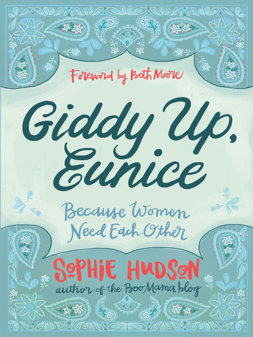 Title details for Giddy Up, Eunice: (Because Women Need Each Other) by Sophie Hudson - Available